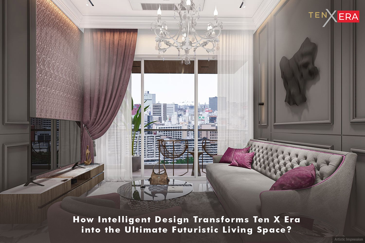 <strong>How Intelligent Design Transforms Ten X Era Into The Ultimate Futuristic Living Space?</strong>
