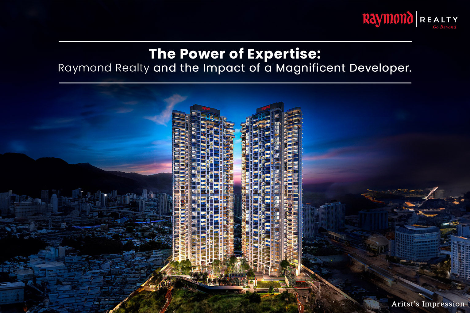 The Power of Expertise: Raymond Realty and The Impact of a Magnificent Developer